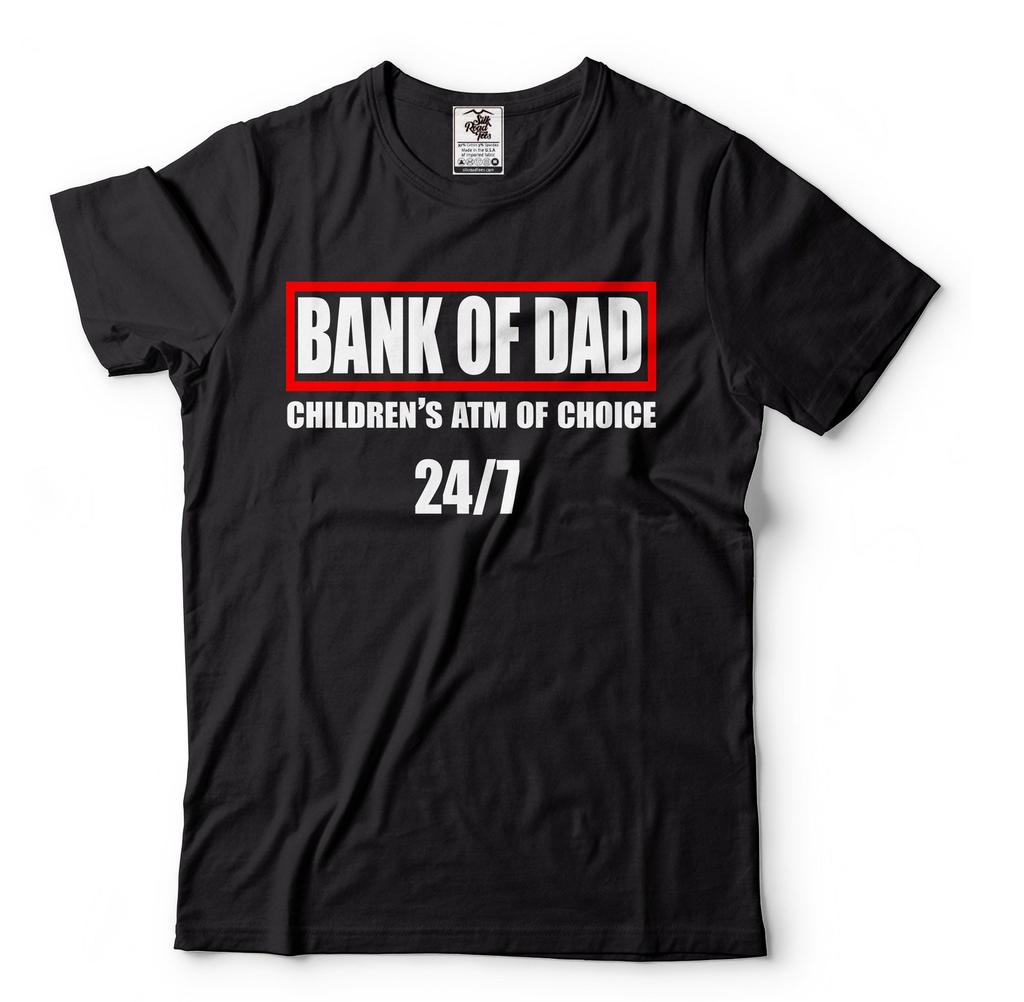 Bank Of Dad Shirt Dad T-Shirt Fathers Day Shirt Gift For Dad Fathers Day Gift Funny Dad Gift Shirt Father's Day Dad Tshirt