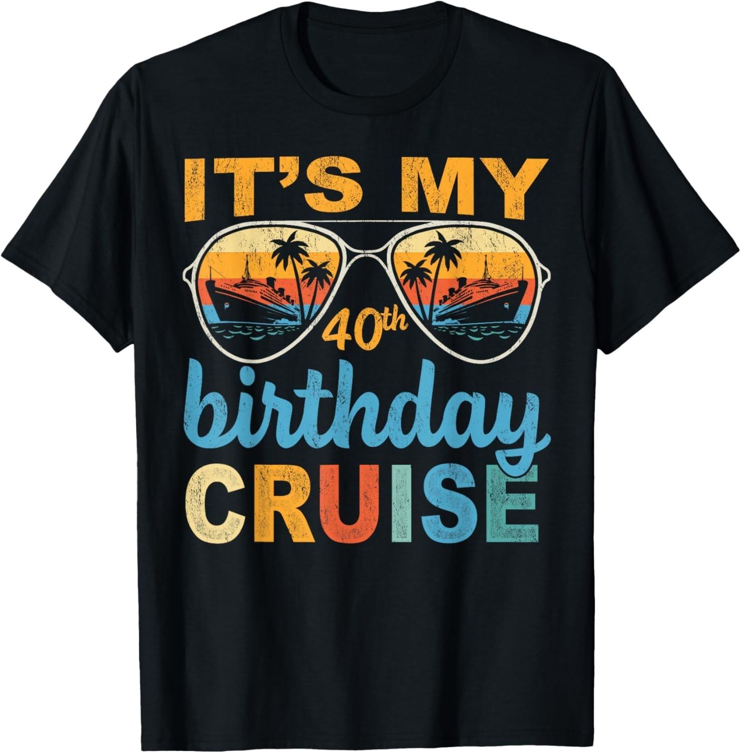 Funny It s My 40th Birthday Cruise Vintage Summer Cruising Gift Unisex T-Shirt S разноцветный