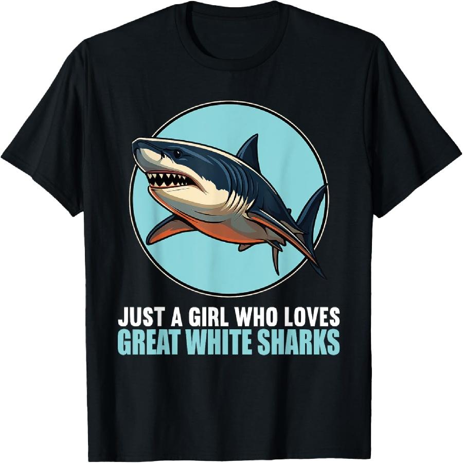 

Just a Girl who loves great white sharks great white shark T-Shirt XXXXXL чорний