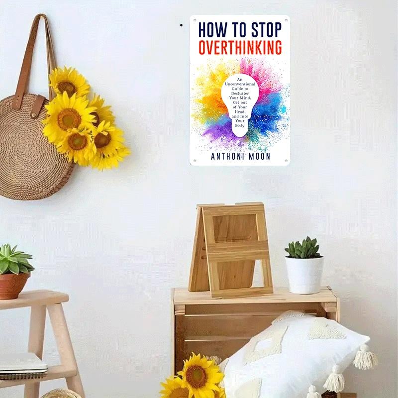 1 item: How to Stop Overthinking - An Unconventional Guide to Home, Office, and Living Room Decoration; Inspirational Quotes for