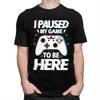Custom I Paused My Game To Be Here Tshirts for Men Short Sleeves T Shirt Cool Gamer Humor Joke Tshirt Slim Fit 100 Cotton Tees