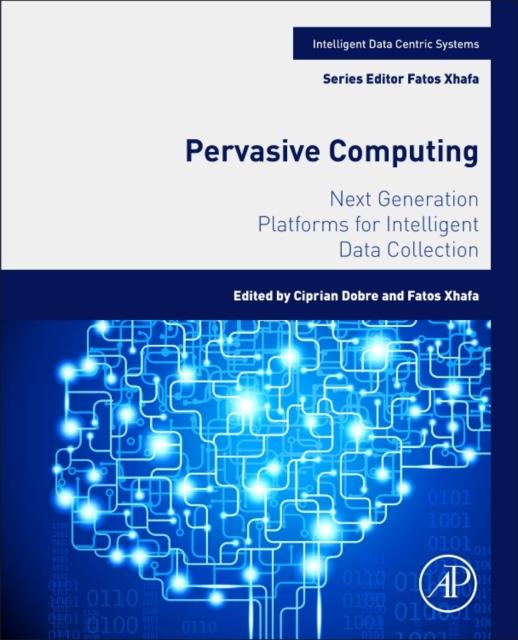 Bok Pervasive Computing : Next Generation Platforms for Intelligent Data Collection