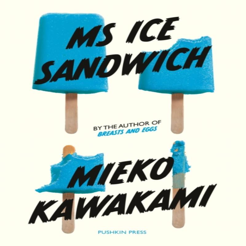 Ms Ice Sandwich by Mieko Kawakami Paperback Book 9781782276722