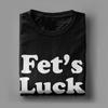 Fets Luck You Read That Wrong Didnt You Cotton TShirt For Couple Vintage TShirts O Neck Trending Tee Shirt Oversized Tops