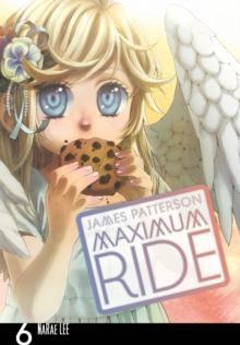 Maximum Ride Manga Volume 6 by James Patterson Paperback Book 9780099538455