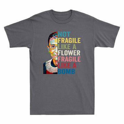 Unisex Like Bader Ruth Flower Rbg Fragile Bomb A Tshirt Not But Unisexs Retro A