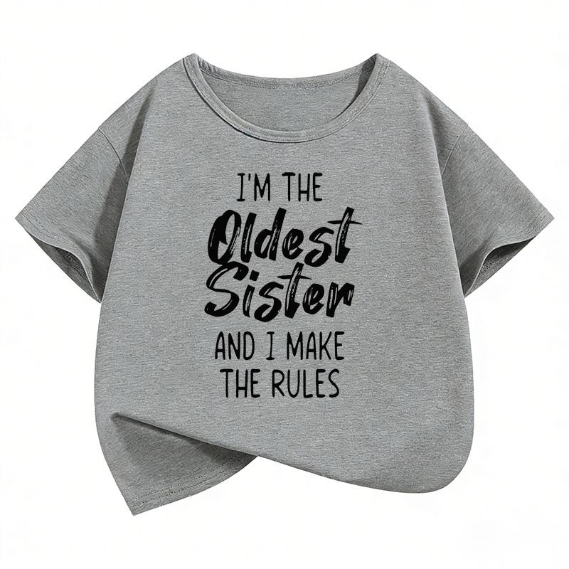 I Am The Oldest Sister and I Make The Rules Letter Printed T Shirts Kids Childrens Tshirt Girls Summer Spring Top Tee Shirt