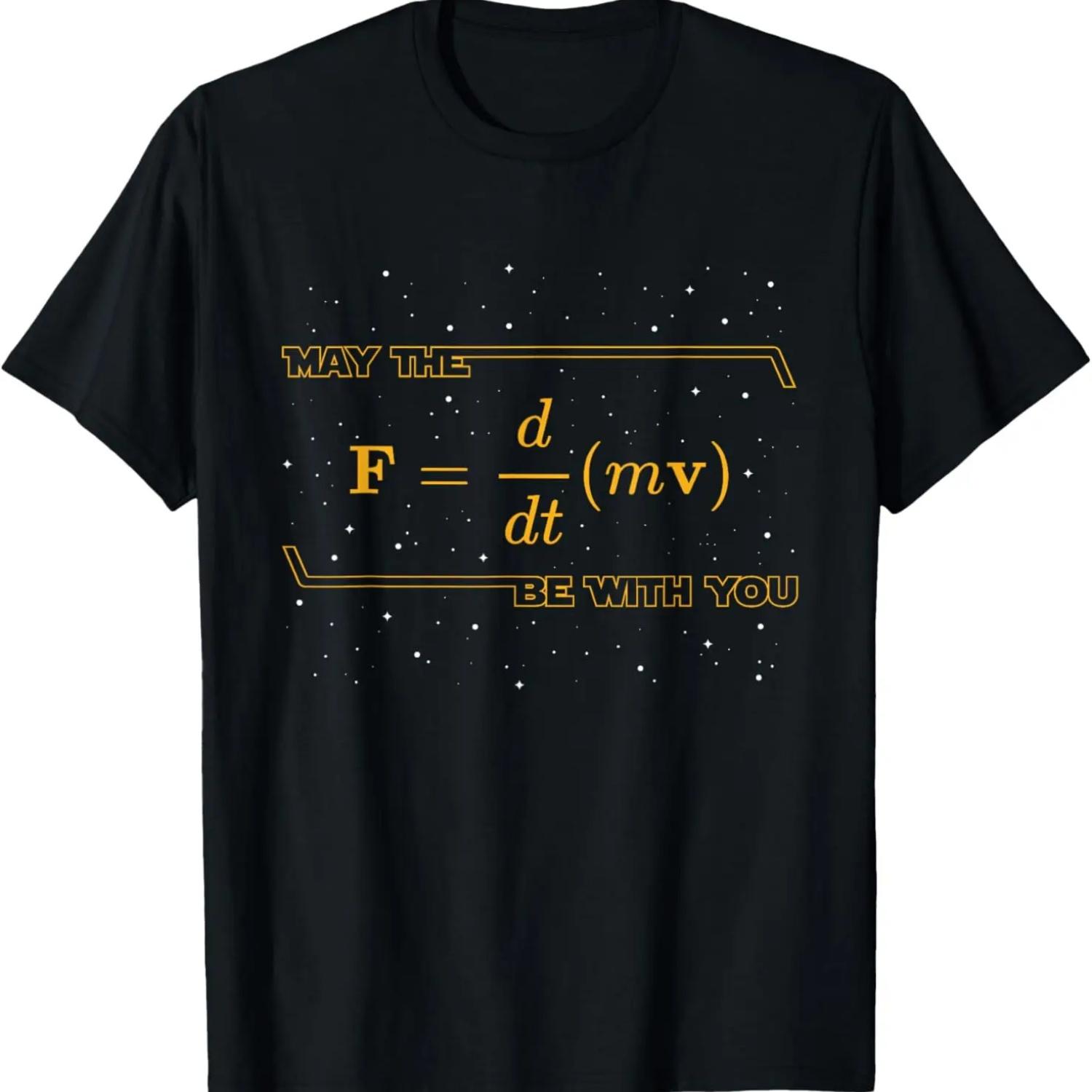 May The F = m(dv_dt) Be with You - Funny Physics Geek T-Shirt S