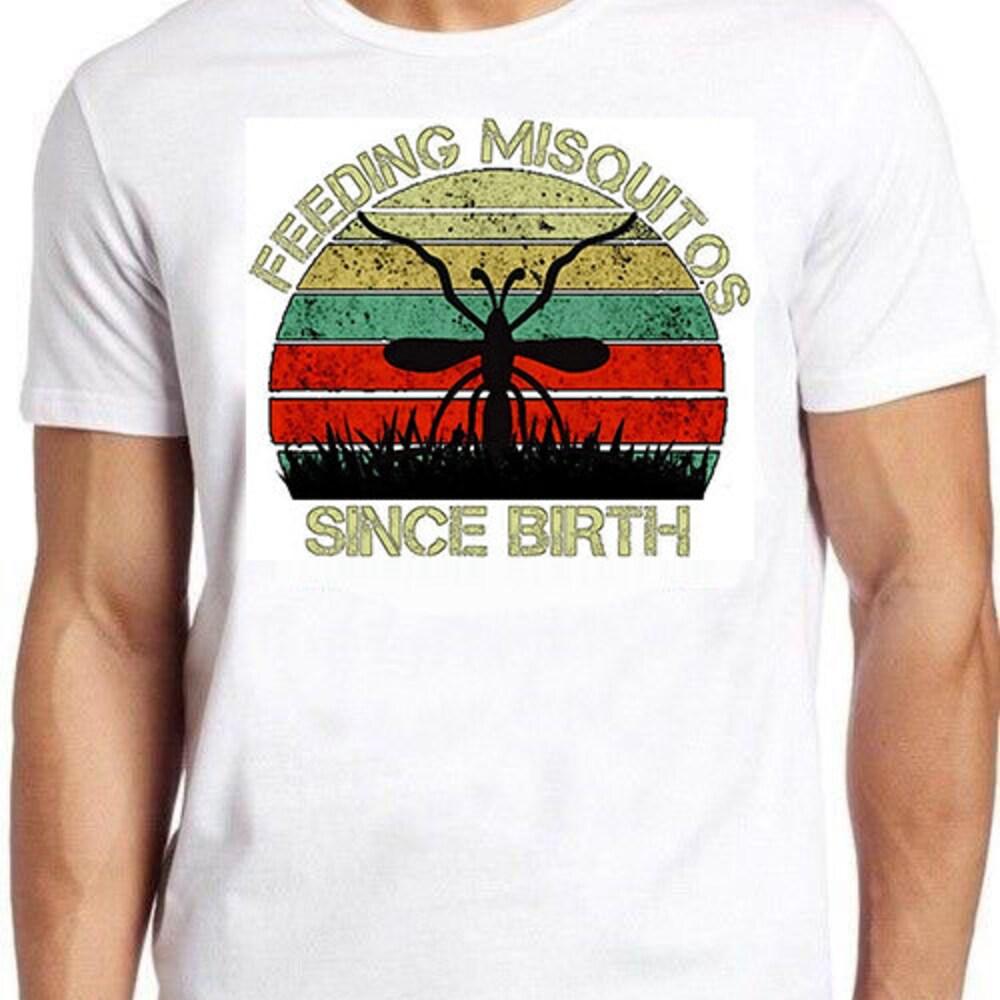 

230GSM 100% Cotton T-Shirt Feeding Mosquitos Since Birth T Shirt Funny Cool Gft Tee 442