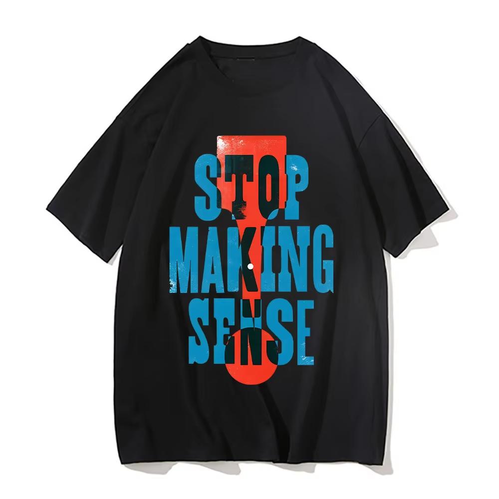 

Fun Quotes Talking Heads Stop Making Sense Print T-shirt Summer Casual Men Round Neck Tee-shirt Comfortable Cotton Women Tshirt 5XL різнокольоровий