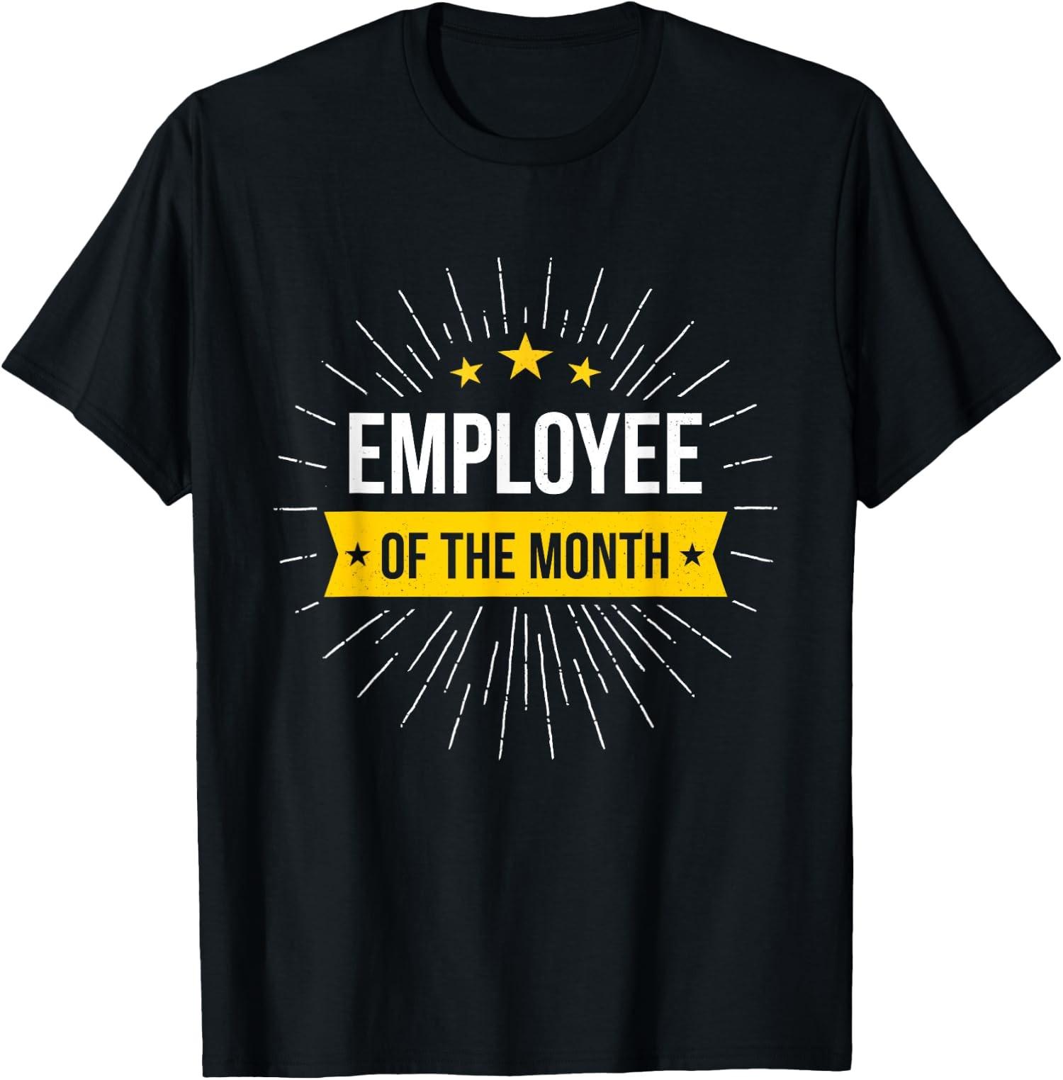 Employee of the Month Congratulations Design Funny Unisex T-Shirt XXL
