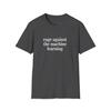 Rage Against The Machine Learning Camiseta Engraçada Tema Unissex Unissex Roupa Sarcástica Retro Vintage Esporte