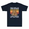 Unisexs Do I Bear Bourbon Drink Thats I Hate What I Funny People TShirt Retro