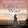 Acts of Love and War by Maggie Brookes Hardback Book 9781529135657