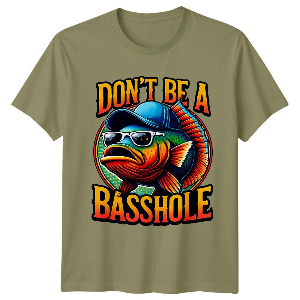 Dont Be A Basshole Fishing Unisexs TShirt Funny Angler Tee