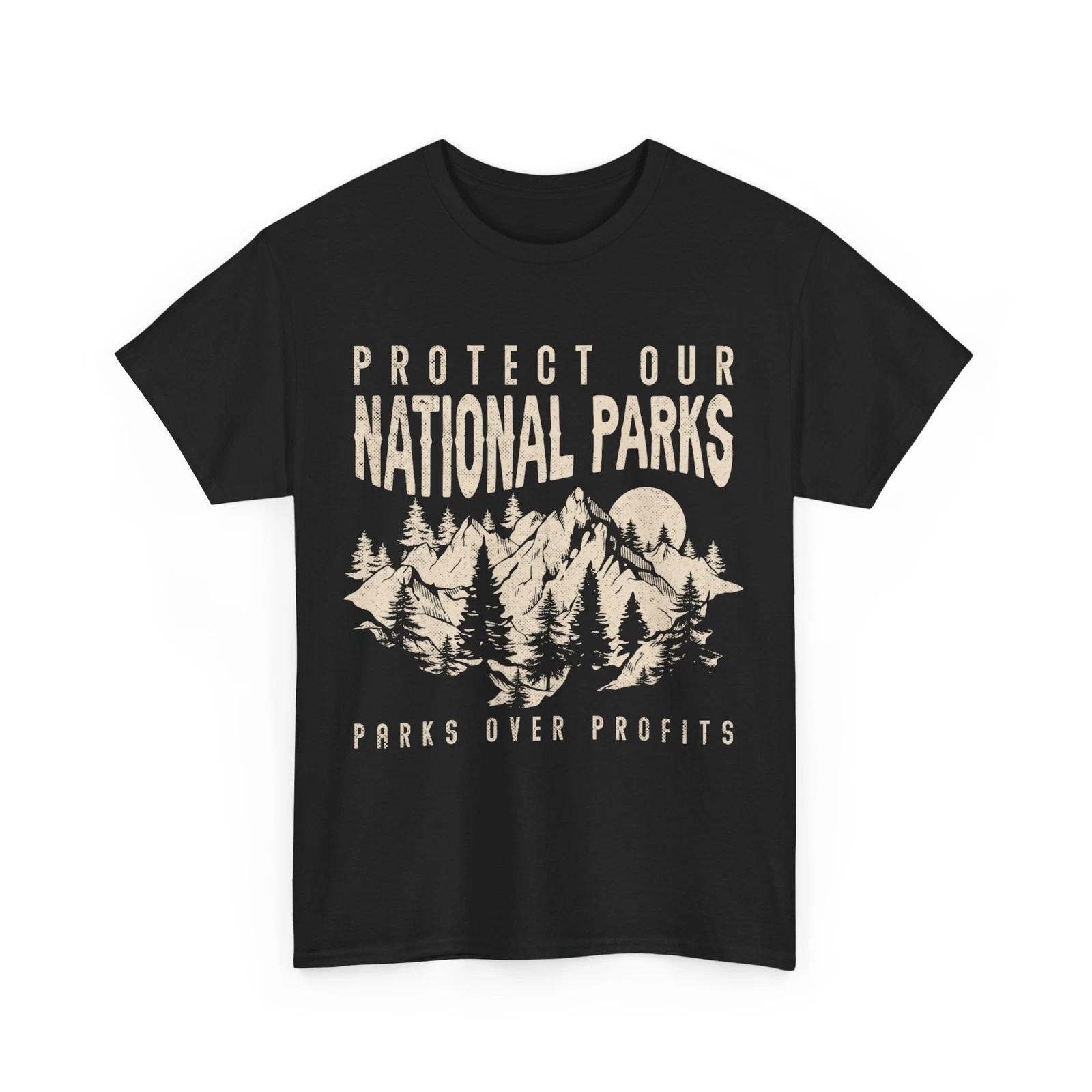 Protect Our National Parks Parks Over Profits Wildlife Lovers T shirt XL