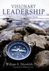 The Visionary Leadership A Proven Pathway To Visionary Change by Ph.D. William A. Ihlenfeldt - Hardback Book