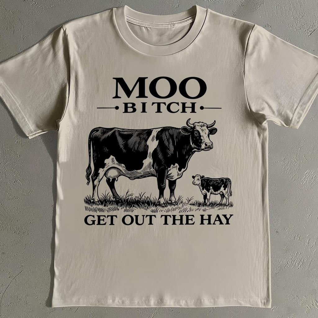 Moo Bitch Get Out The Hay Shirt - Funny Vintage Cow T-Shirt