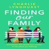 Finding Our Family by Charlie Lyndhurst Paperback Book 9781804365182
