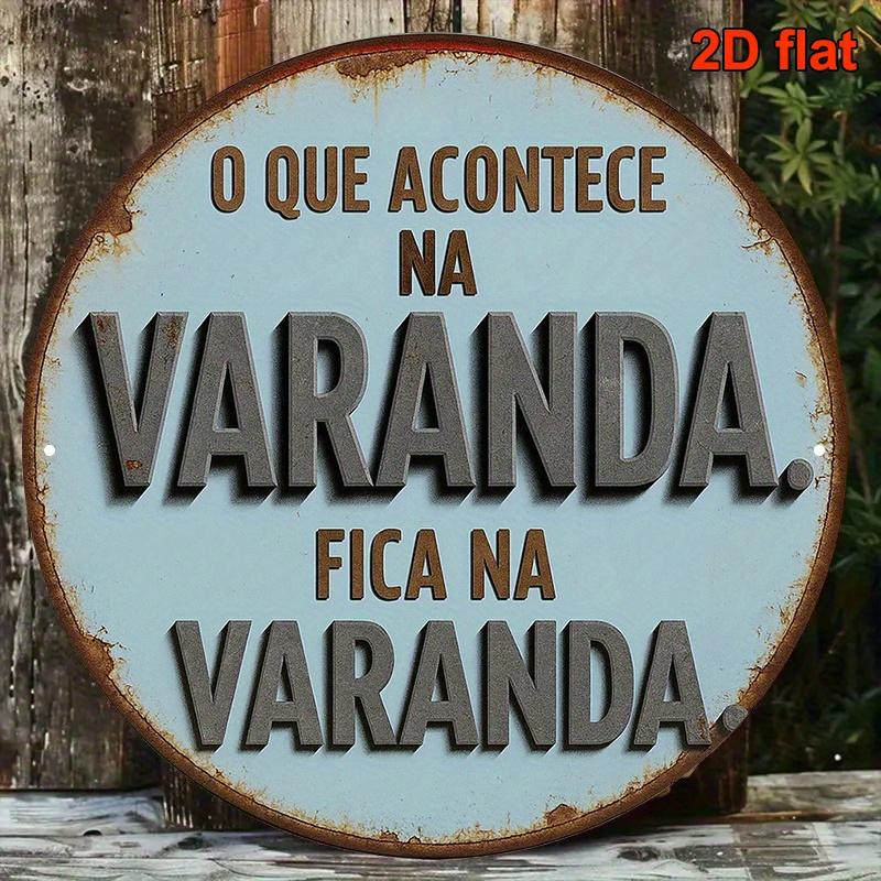 Portuguese O Que Acontece Na Varanda Vintage Tin Sign Vintage Durable Metal Plaque Wall Decor Home Office Bar Man Cave Wall