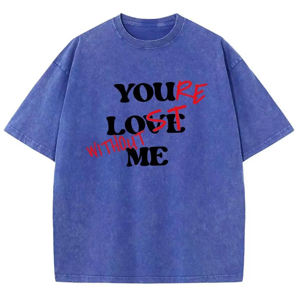 You Love Me Funny Letters Print Male T Shirt Graphic Cotton T Shirts High-Quality Loose T-Shirt Fashion Shoulder Drop Tops