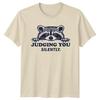 Judging You Silently TShirt Raccoon Humor Wildlife Birthday
