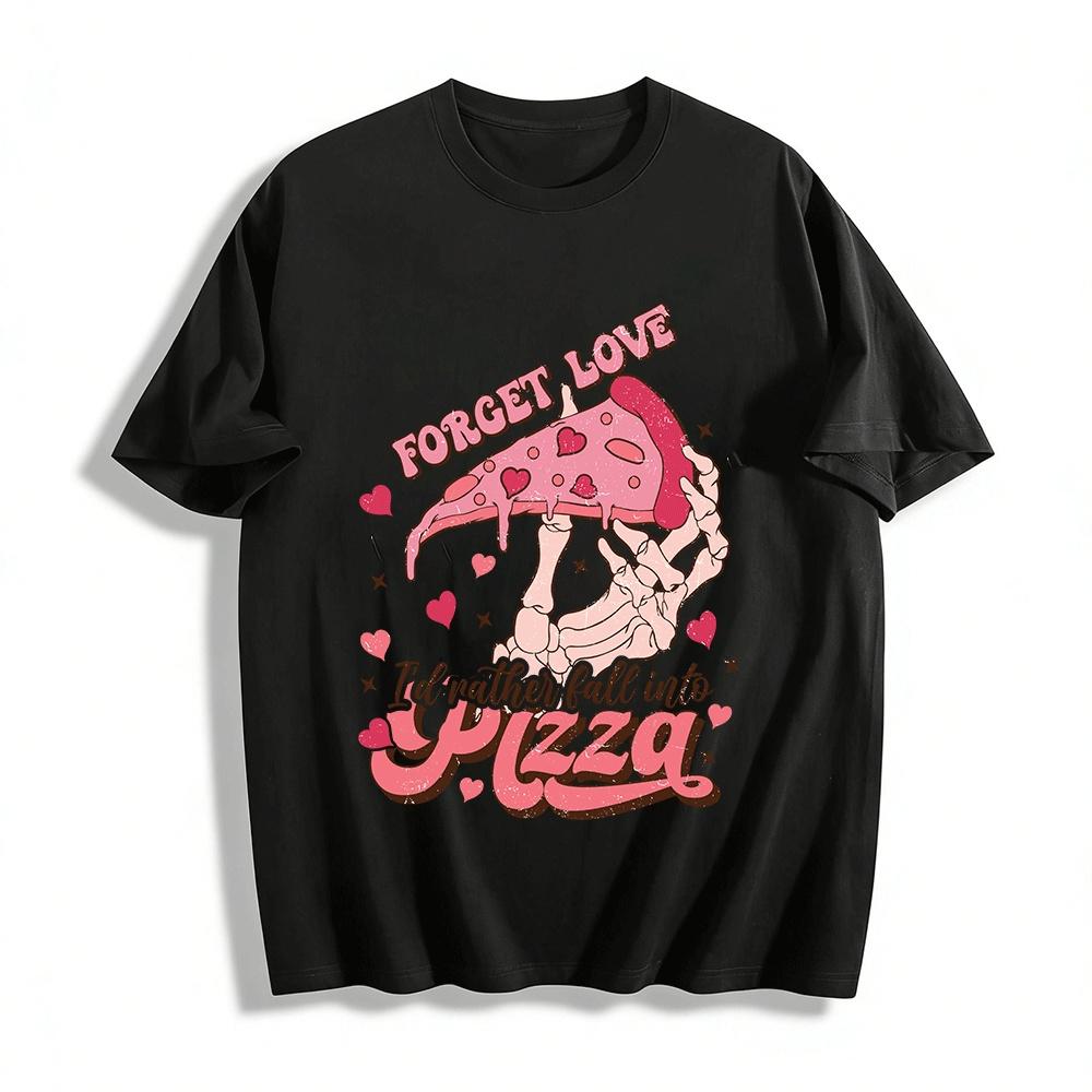 

Forget Love Fall Into Pizza Skeleton Print Casual Tee Pure cotton T-shirt XXS