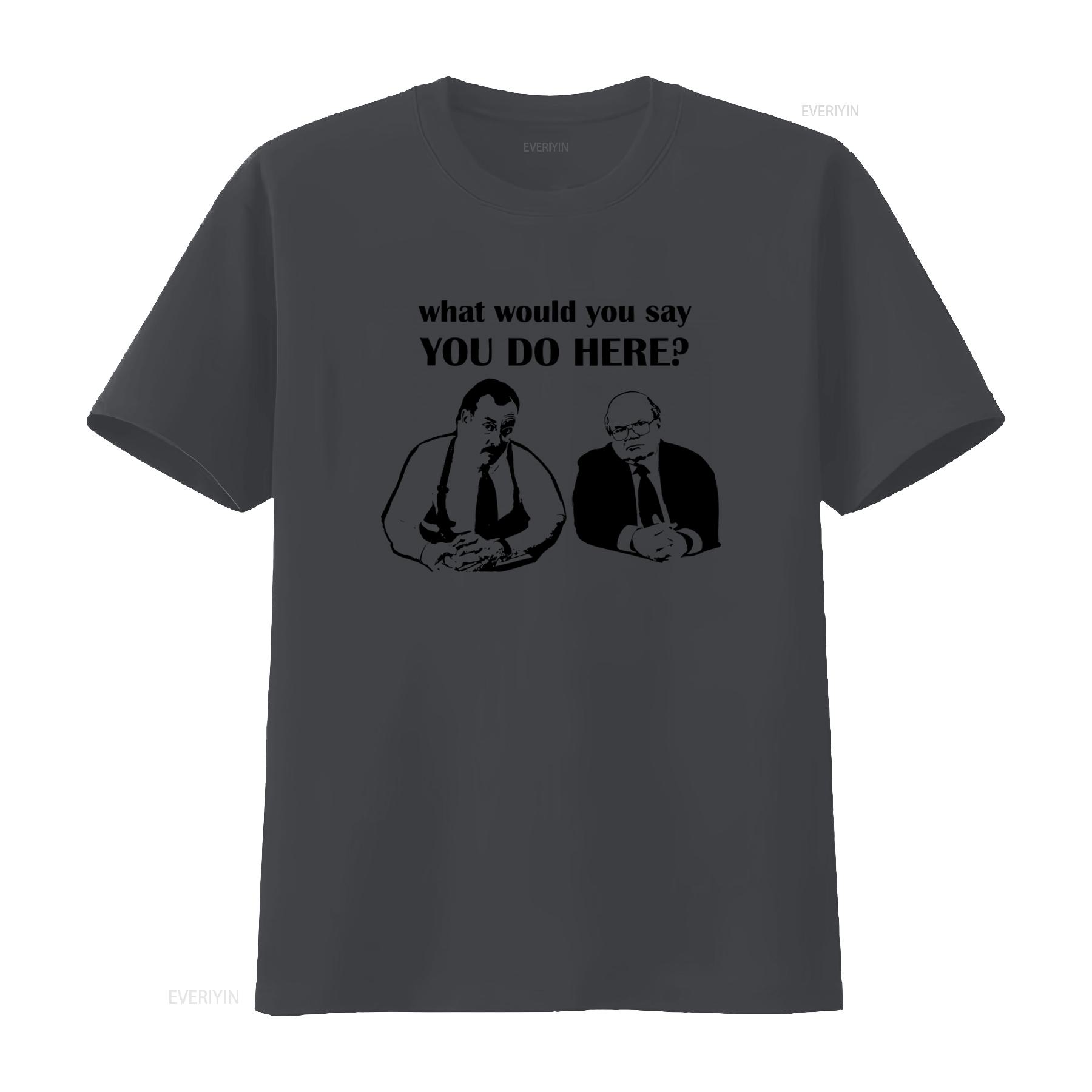 

What Would You Say Do Here Peter Gibbons Bill Lumbergh Initech T Shirt Funny Office Space Movie Quote vintage Washed fashion 4XL