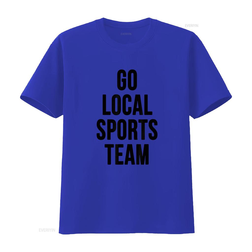 Womens Go Local Sports Team Generic T Shirt Black vintage Washed homme Breathable Top For Everyday Wear Stretched