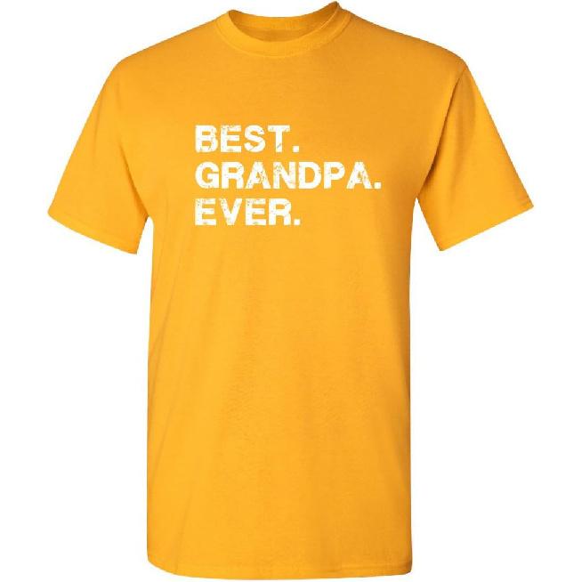 Best Grandpa Ever Idea for Dad Funny T Shirt | Adult Humor Mens Novelty Funny T Shirt Clothing Vintage Mens Tees USA Printed