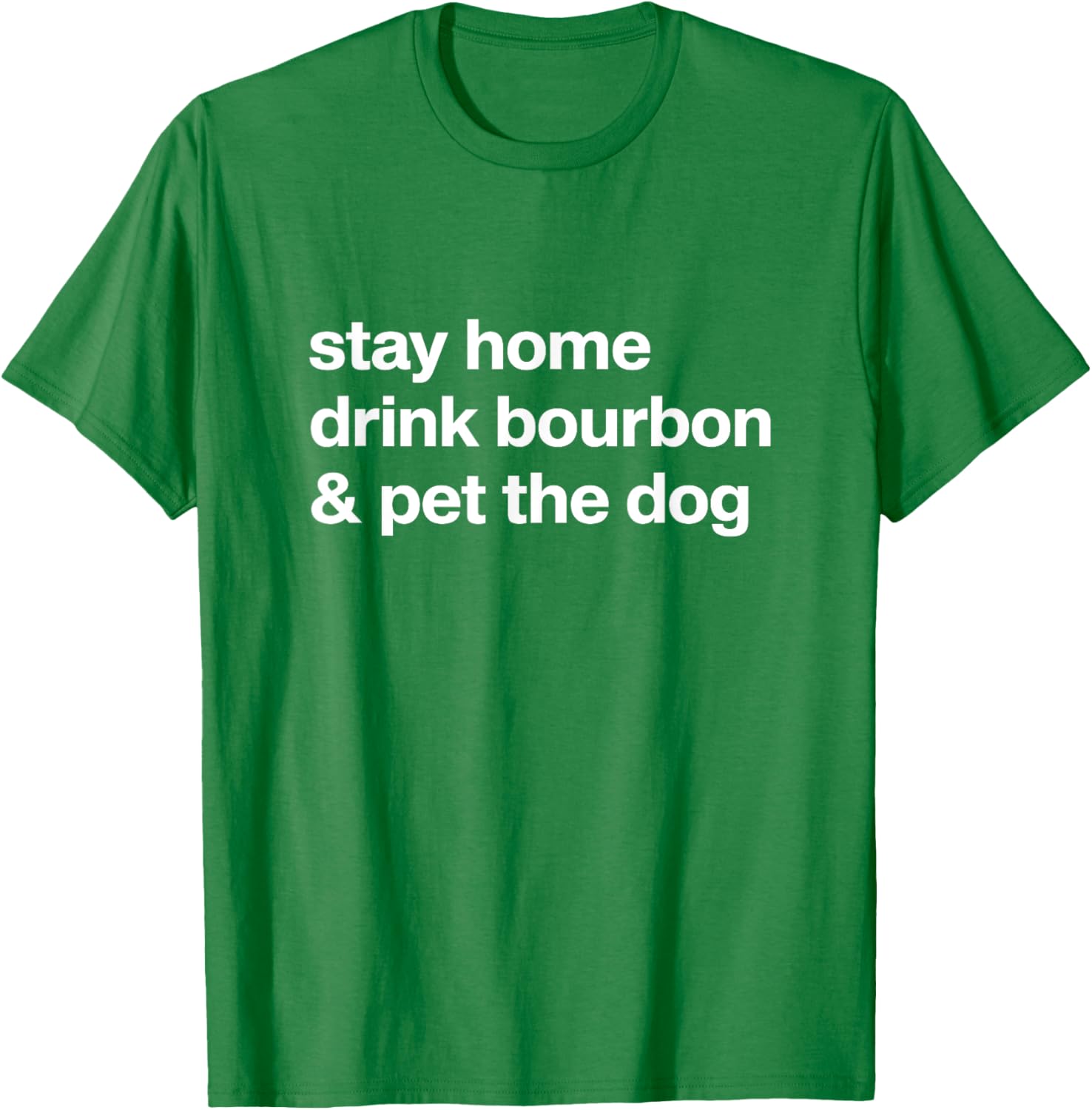 Stay Home Drink Bourbon Pet Dog Graphic Mens Cotton Casual TShirt S