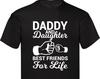 Father And Daughter Shirt, Daddy And Daughter Best Friends For Life T-Shirt, Father's Day Gift For Dad Best Dad Ever Family Presents Tee Top