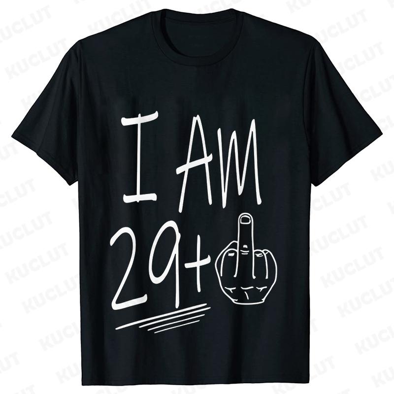 30 Ans 30th Years Birthday Top Women Funny I Am 29 Plus 1 Middle Finger T-shirts Female Funny Birthday Party Tee Ulzzang Clothes