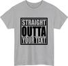 Personalised straight outta tshirt custom text funny slogan trendy birthday top