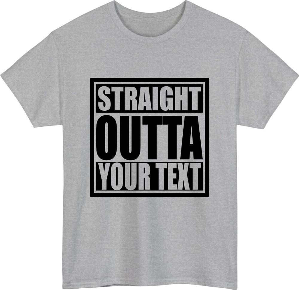 Personalised straight outta tshirt custom text funny slogan trendy birthday top
