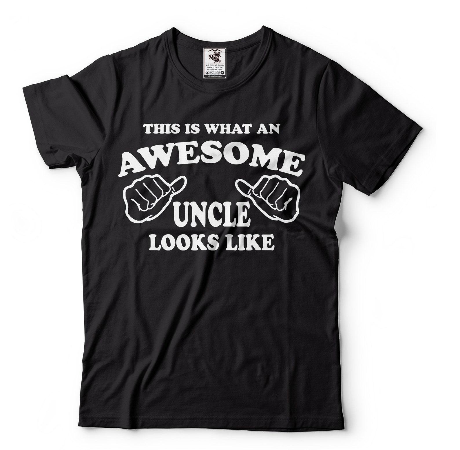Awesome Uncle Shirt Funny Uncle T-Shirt Father s Day Uncle T-Shirt Fathers Day Gift T-Shirt Uncle Birthday Gift Tee Uncle Gift Ideas 3XL