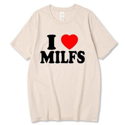 I Love MILFS I Heart Hot Moms Tryckta T-shirts Unisex kvinnor Bomull Kortärmad Casual T-shirt Harajuku Fashion Tee Shirts Unisex