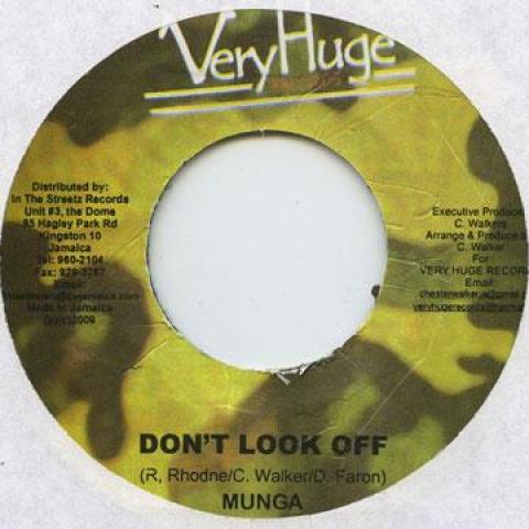 

7inch Record MUNGA - Don t Look Off Very Huge 2009 Jamaica Reggae, Ska & Dub