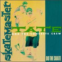 

CD SKATEMASTER TATE & THE CONCRETE CRE - Do The Skate 1624440312 4th & Broadway 1991 US Dance & Electronica Used