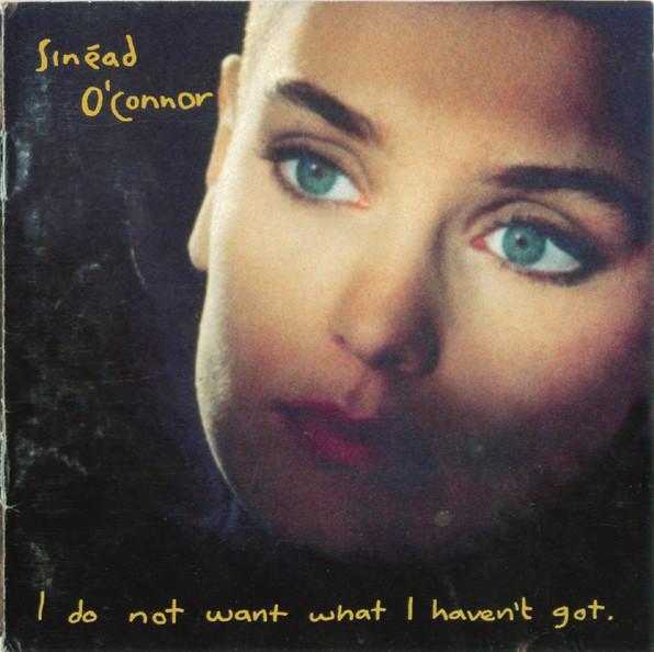 

CD SINÉAD O CONNOR - I Do Not Want What I Haven t Got F221759 Ensign 1990 US Rock Used