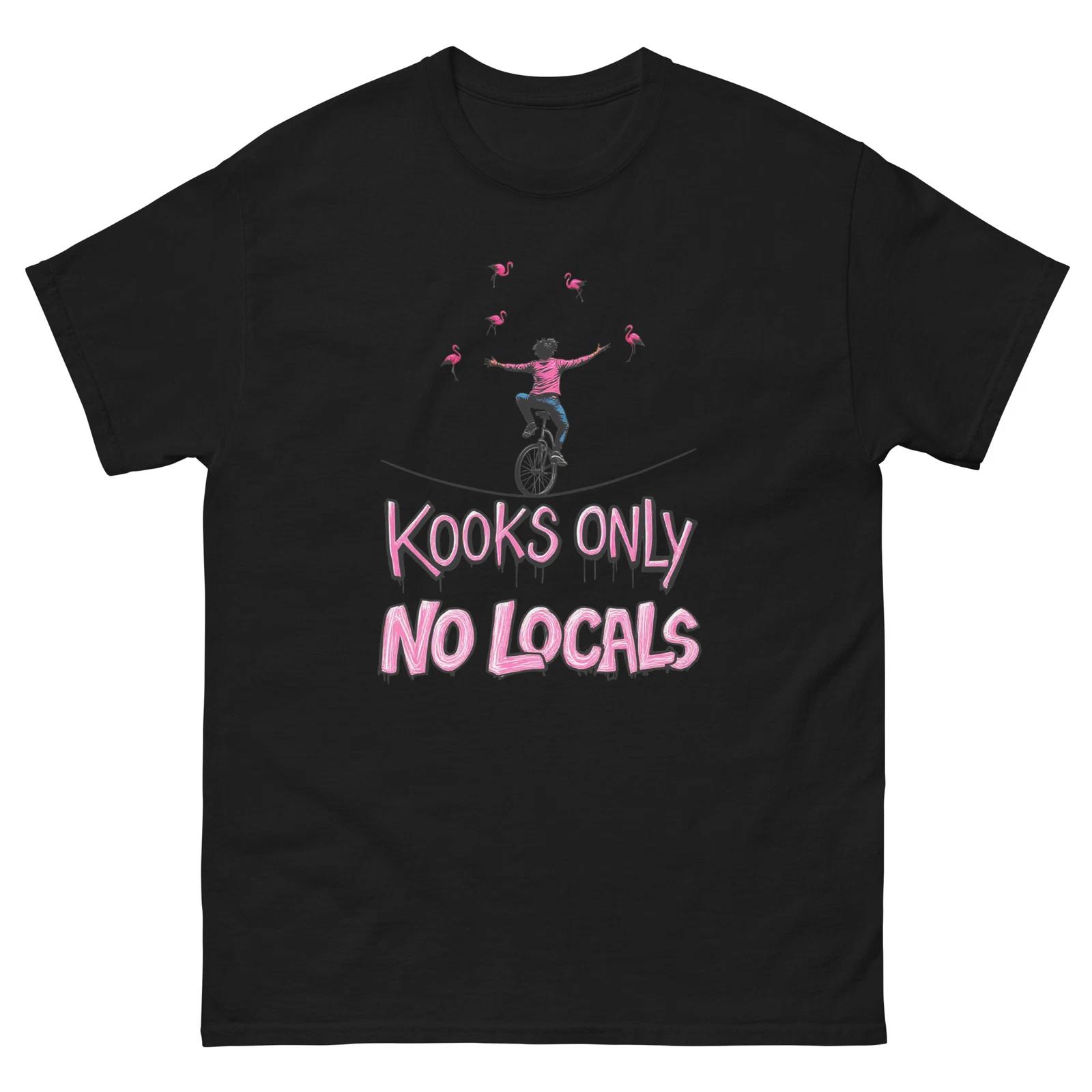 Kooks Only No Locals Tightrope Flamingo Funny T-Shirt L