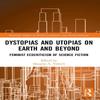 Dystopias and Utopias On Earth and Beyond Paperback Book 9780367716295