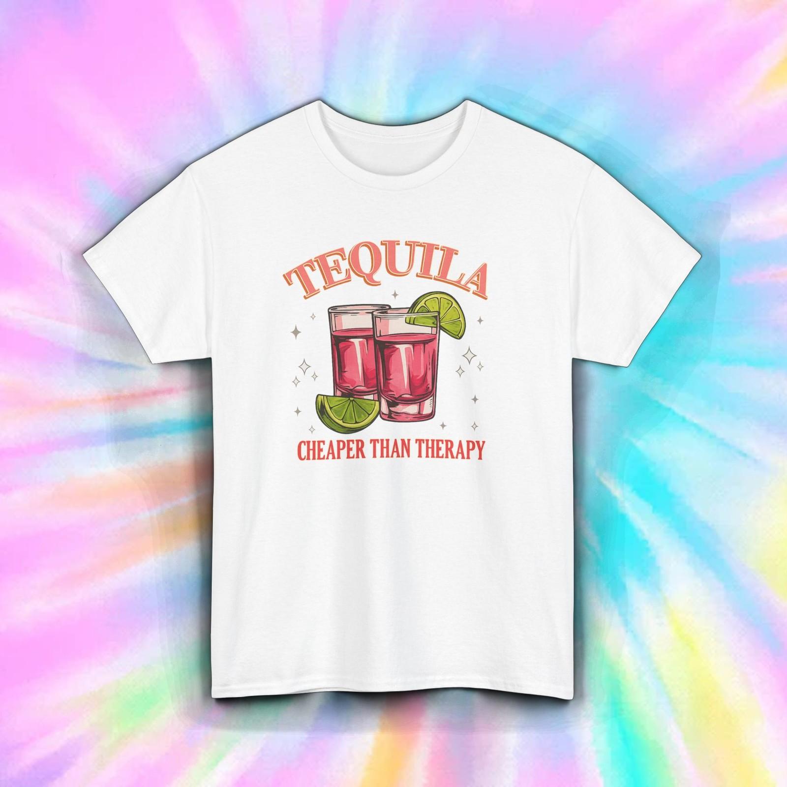 Tequila Cheaper Than Therapy T-Shirt Mens Womens Tees Top | Funny Drinking Bar Party Graphic Tee 2XL