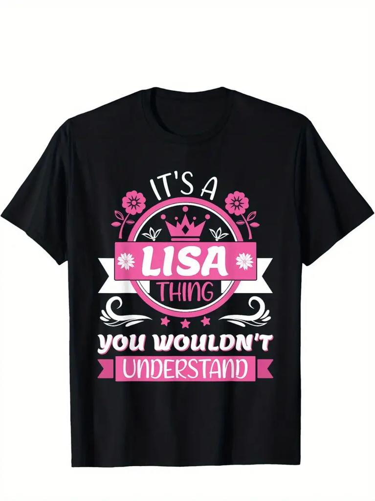 IT‘s A Lisa Thing You Wouldn't Understand Retro Humor Trendy Printed T-shirt, Me
