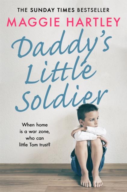 Кітап Daddy's Little Soldier : When Home Is a War Zone, Who Can Little Tom Trust?
