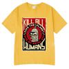 Funny Save The Planet Kill All Huunisexs Graphic Print T Shirt Unisexs Unisex Fashion Short Sleeve Tshirt Oversized Cotton Tshirts