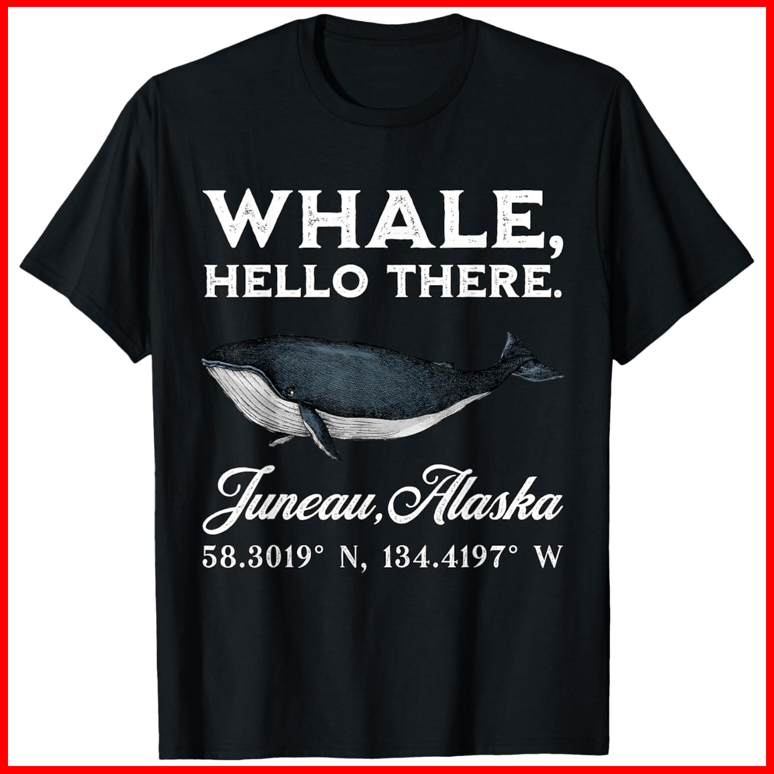 Juneau Alaska Whale Hello There Coordinates Black Cotton T-Shirt S-5XL M