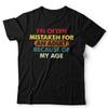 Mi scambiano Spesso per un Adulto Maglietta Unisex Divertente Compleanno Slogan Umoristico