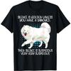 Funny Silence Is Suspicious Very Very Suspicious Samoyed T-Shirt