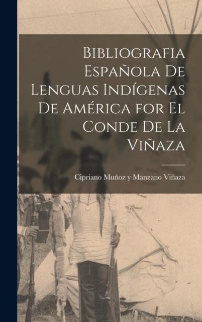 The Bibliografia Espanola De Lenguas Indigenas De America for El Conde De La Vinaza Book